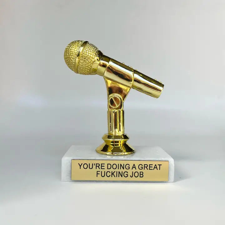You're Doing a Great Fucking Job Trophy