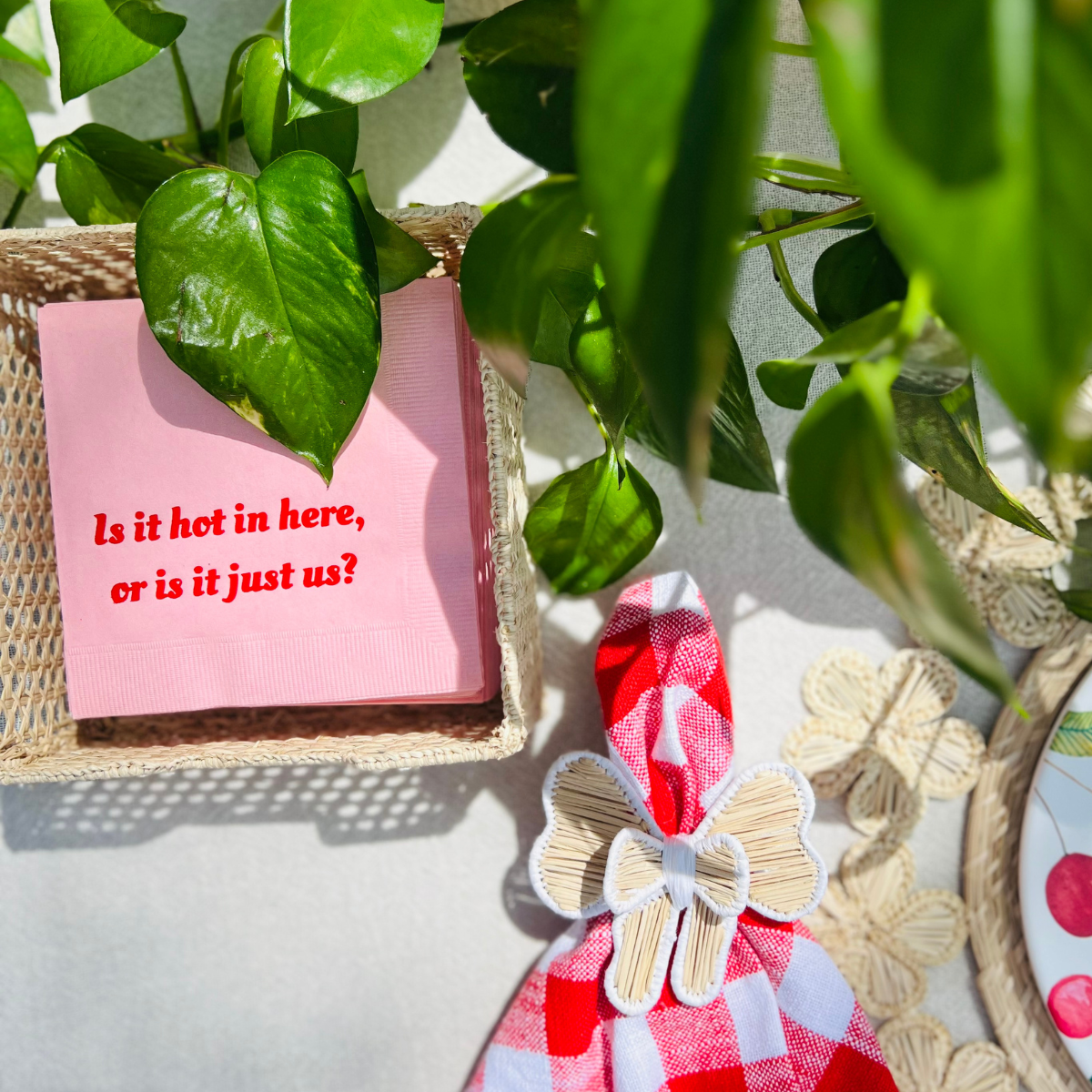 Is It Hot In Here Or Is It Just Us? Cocktail Napkins