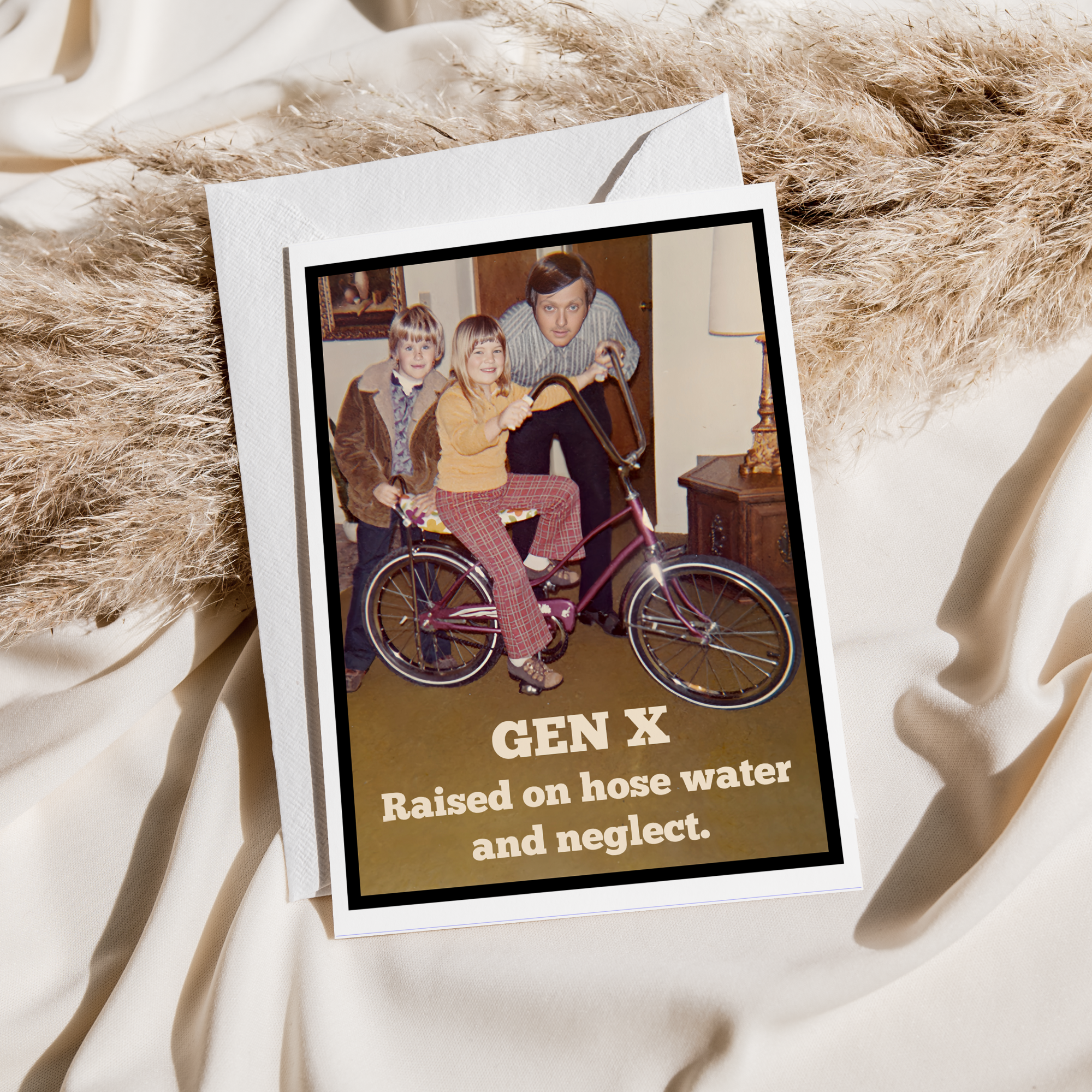 Gen X Raised On Hose Water...Card
