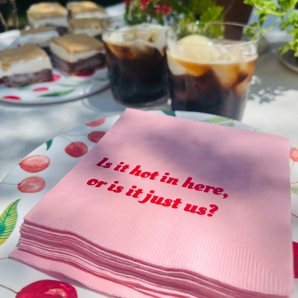 Is It Hot In Here Or Is It Just Us? Cocktail Napkins