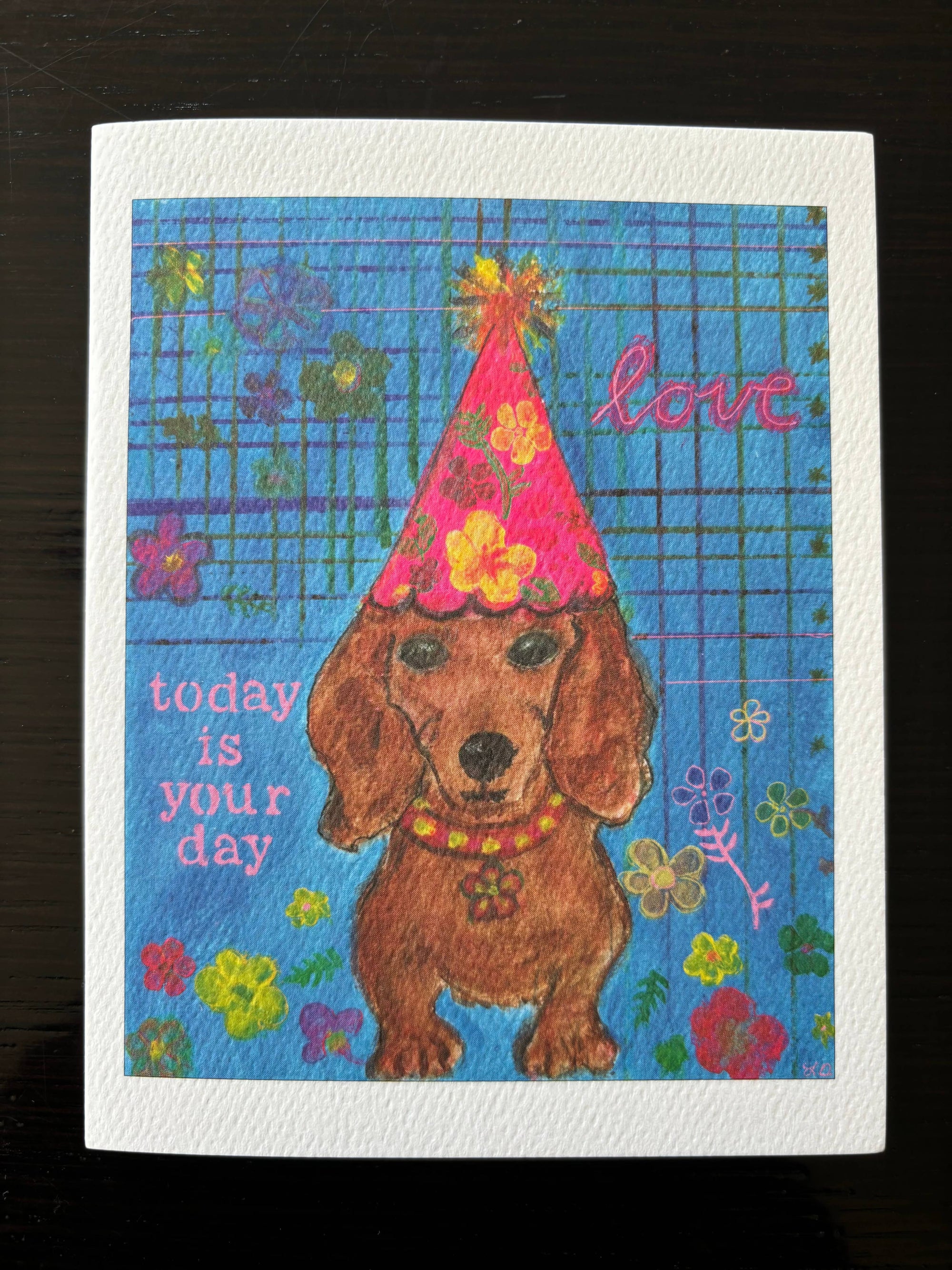 Dachshund Today is Your Day Birthday Card