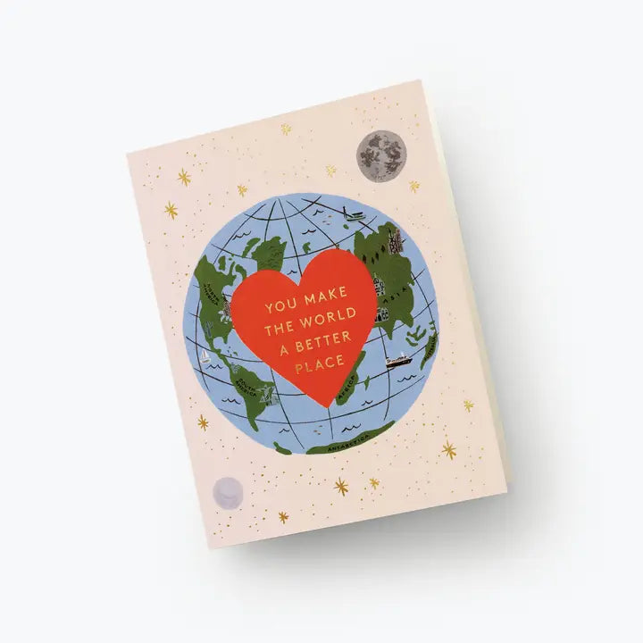 You Make the World Better Card
