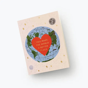 You Make the World Better Card