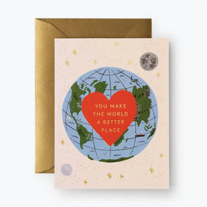 You Make the World Better Card