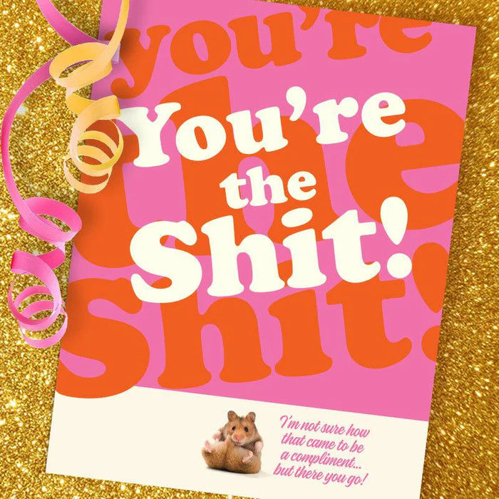 You're The Shit Hamster Card