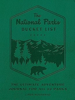 The National Park Bucket List: The Ultimate Adventure Journal