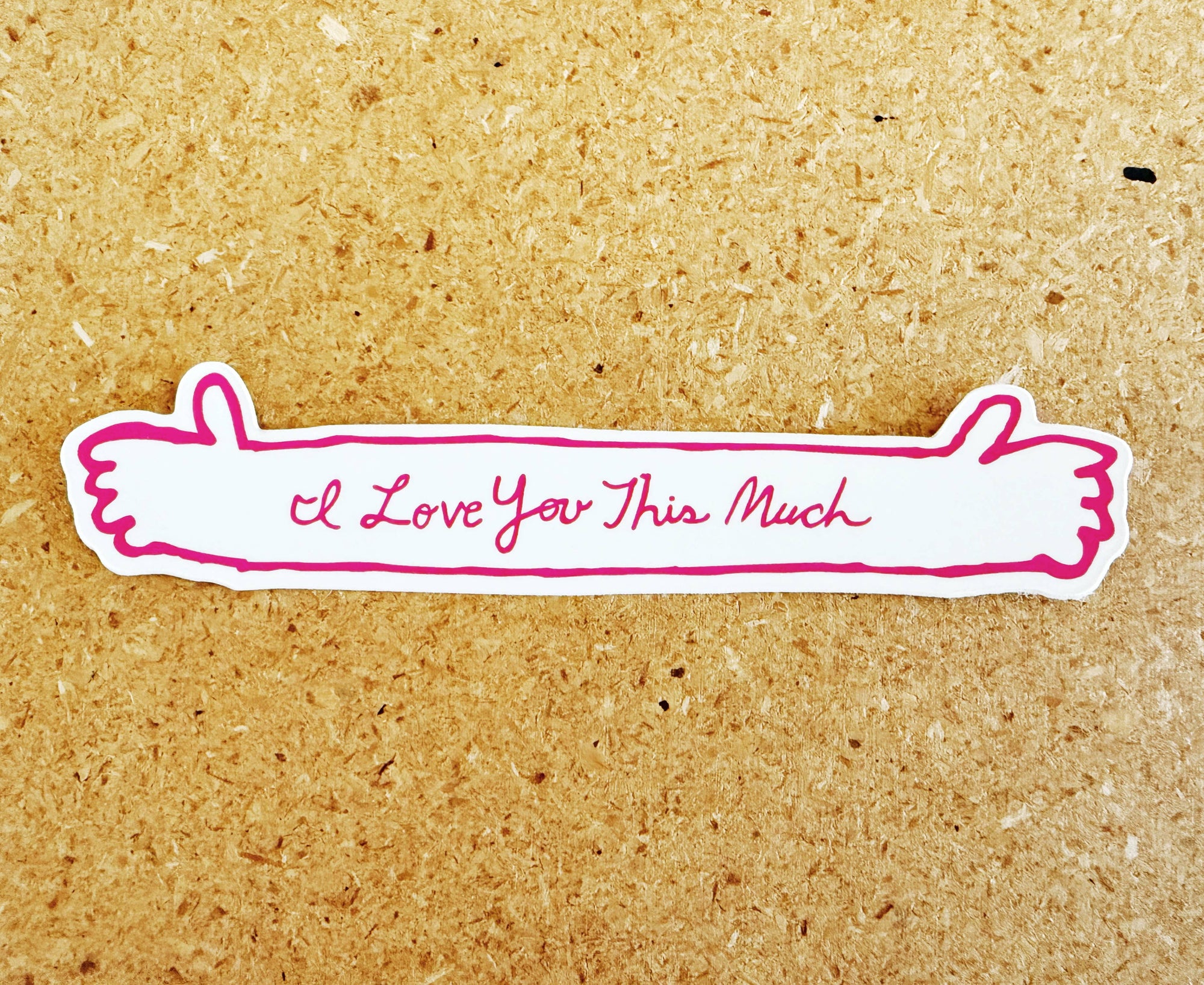 Love You This Much Sticker
