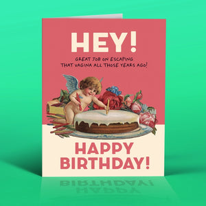 Escaped the Vagina Birthday Card