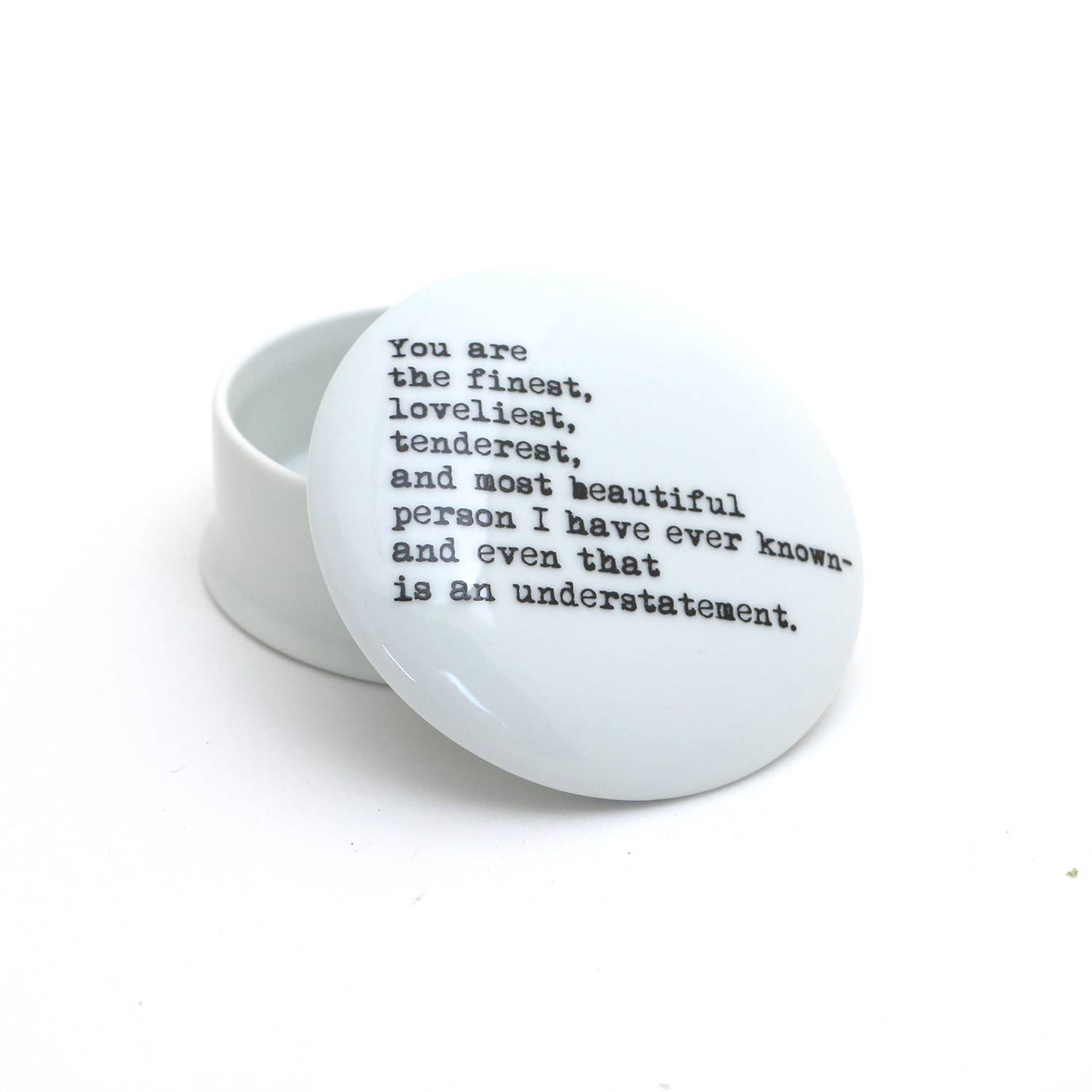 You Are The Finest Porcelain Jewelry Box