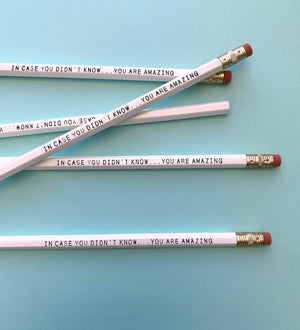 You Are Amazing Pencils