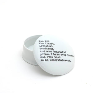 You Are The Finest Porcelain Jewelry Box