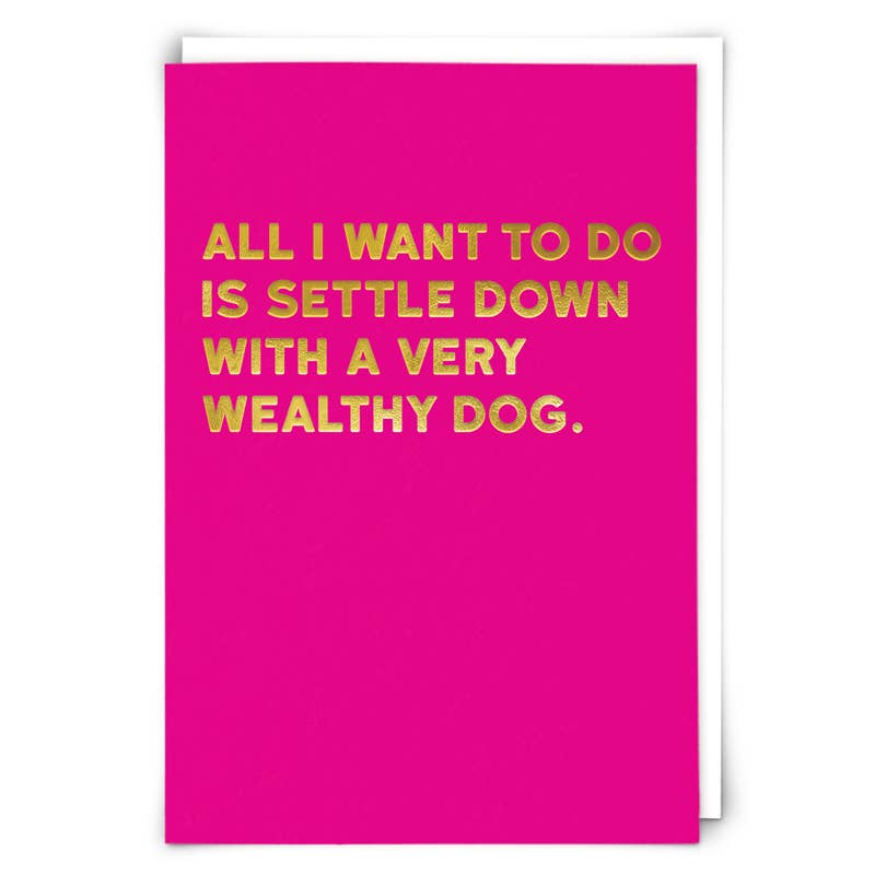 Wealthy Dog Card