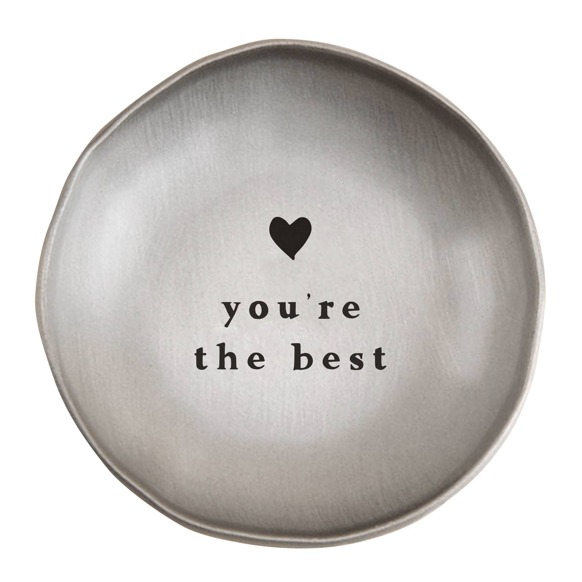 You're The Best Metal Trinket Dish
