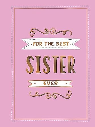 For the Best Sister Ever Book