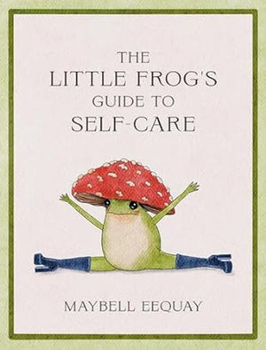 The Little Frog's Guide to Self Care