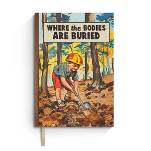 Where the Bodies Are Buried Notebook