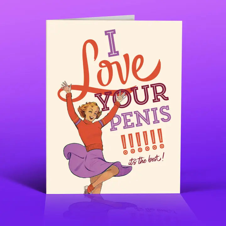 I Love Your Penis Card