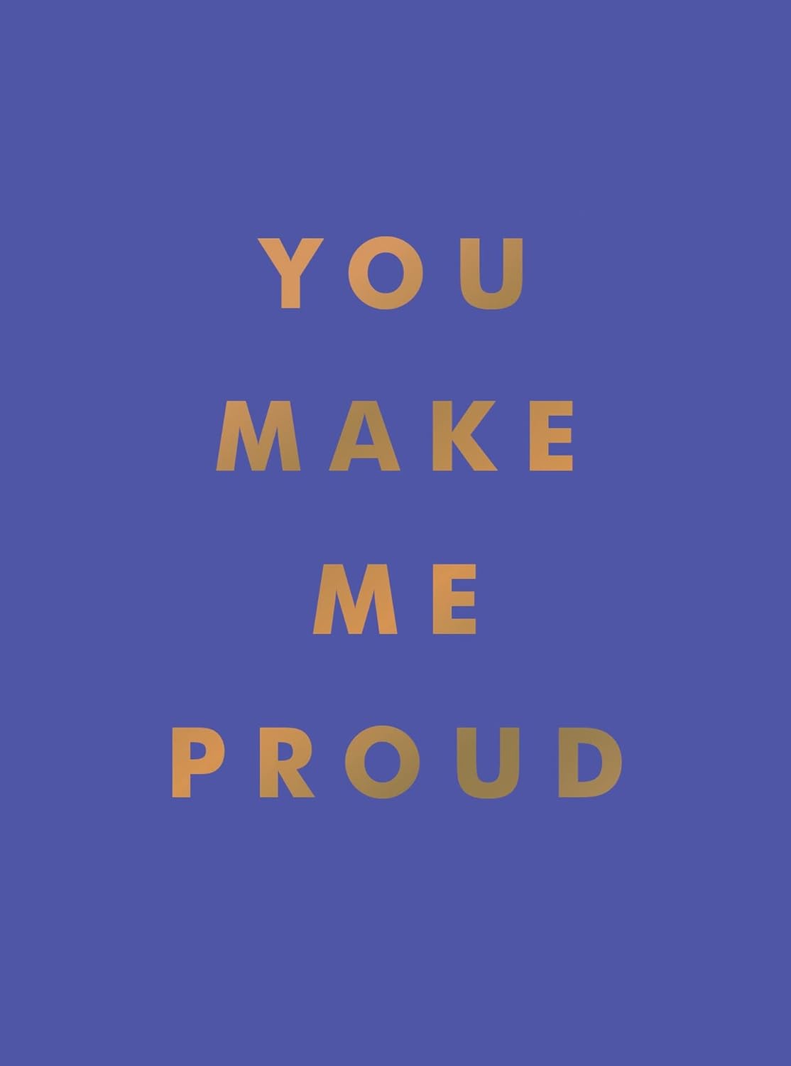 You Make Me Proud Book