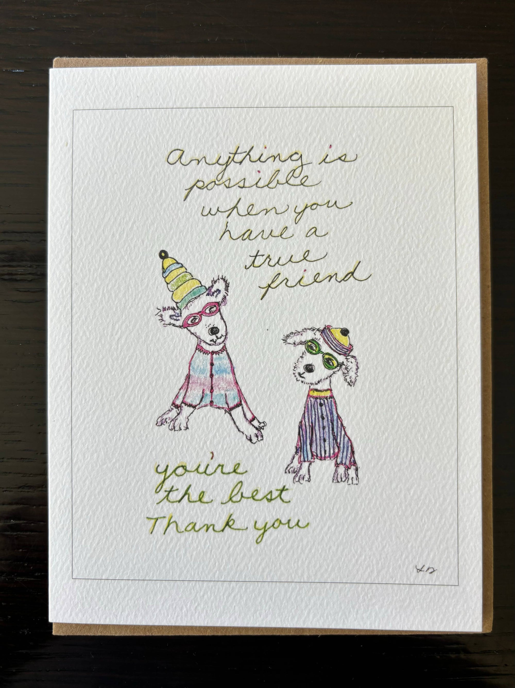 Anything is Possible True Friend Dog Card