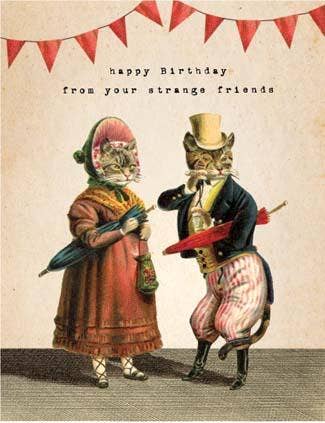 Happy Birthday from Your Strange Friends Card