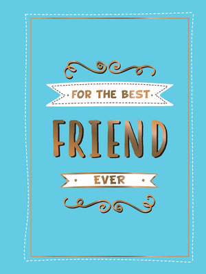 For the Best Friend Ever Book