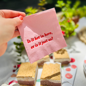 Is It Hot In Here Or Is It Just Us? Cocktail Napkins