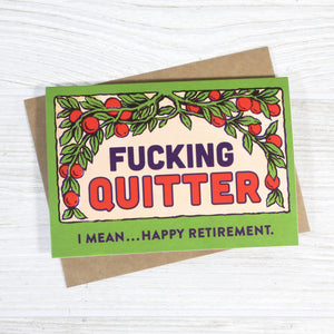 Fucking Quitter Happy Retirement Card