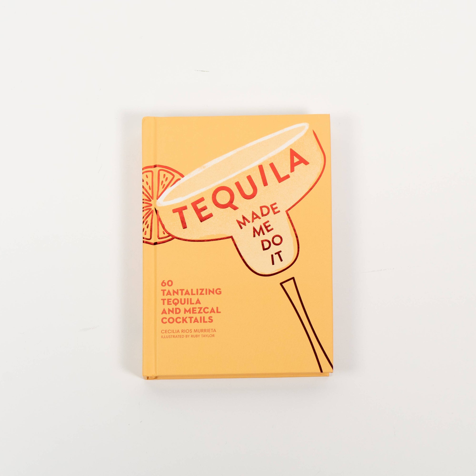 Tequila Made Me Do It