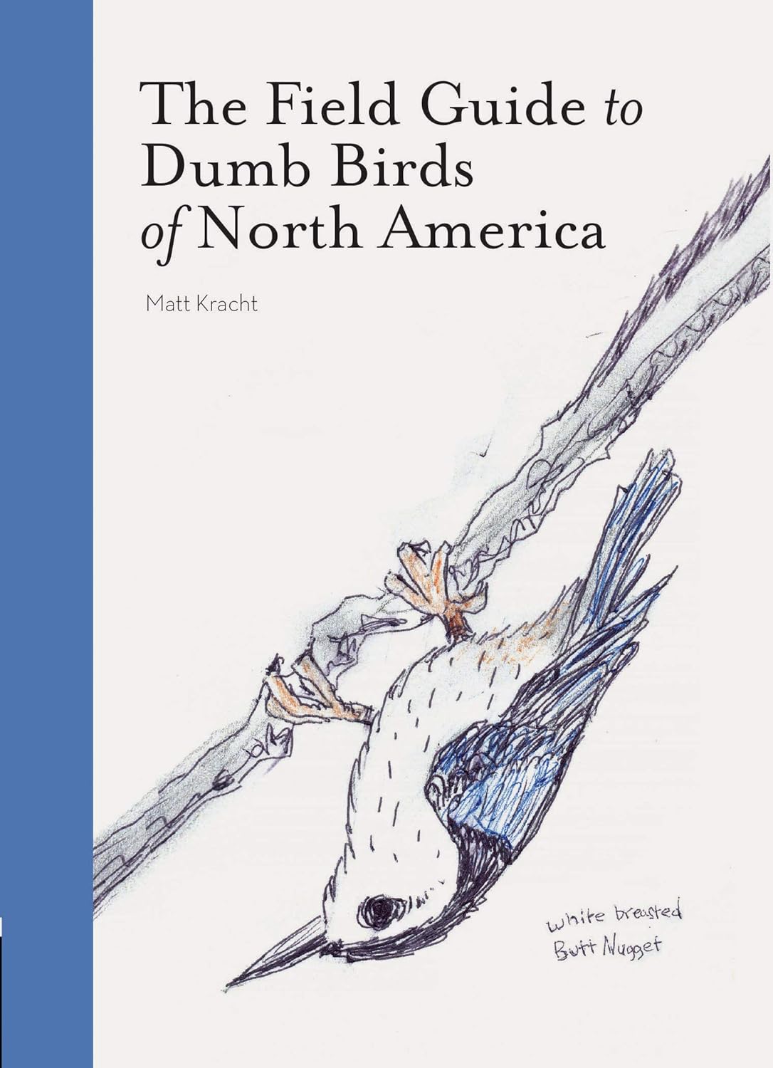The Field Guide to Dumb Birds of North America Book