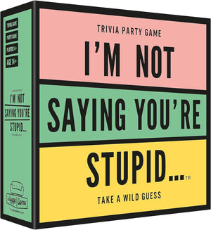I'm Not Saying You're Stupid Game