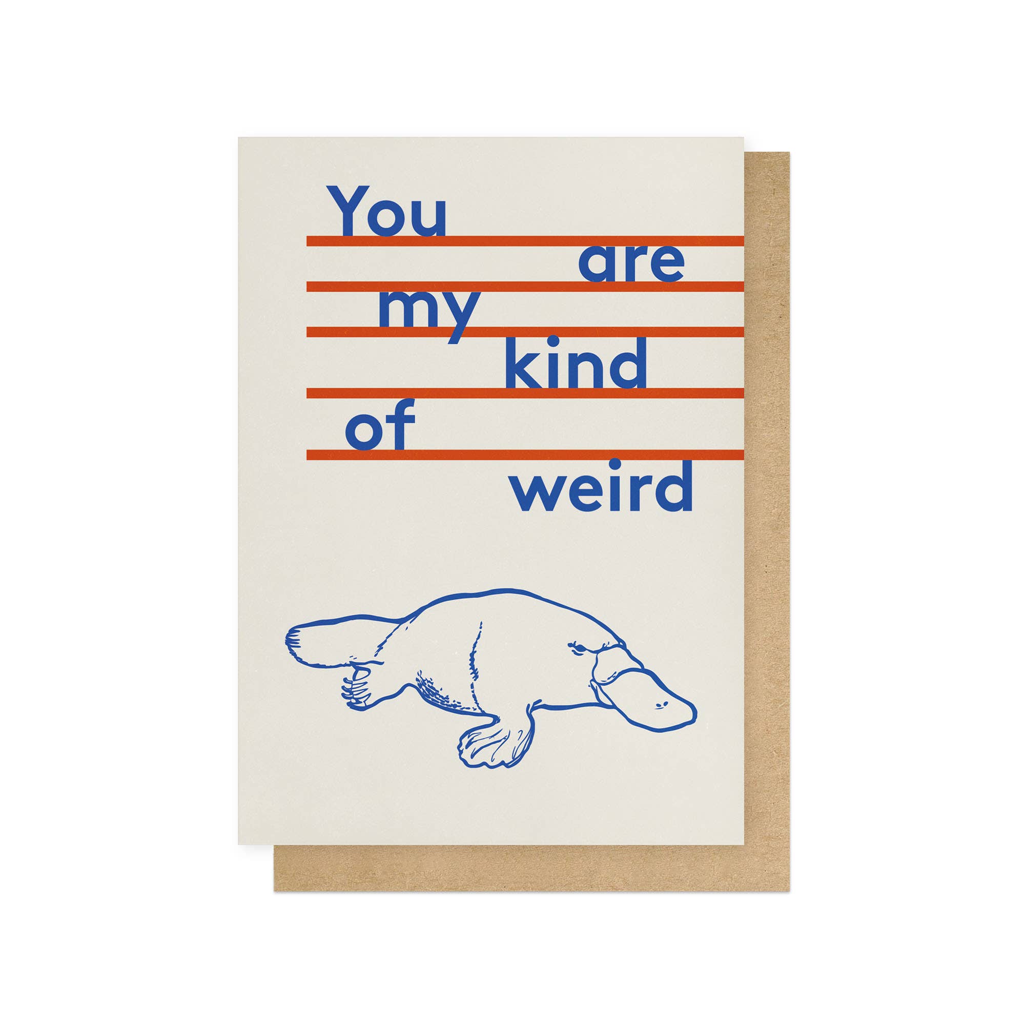 You Are My Kind of Weird Greetings Card