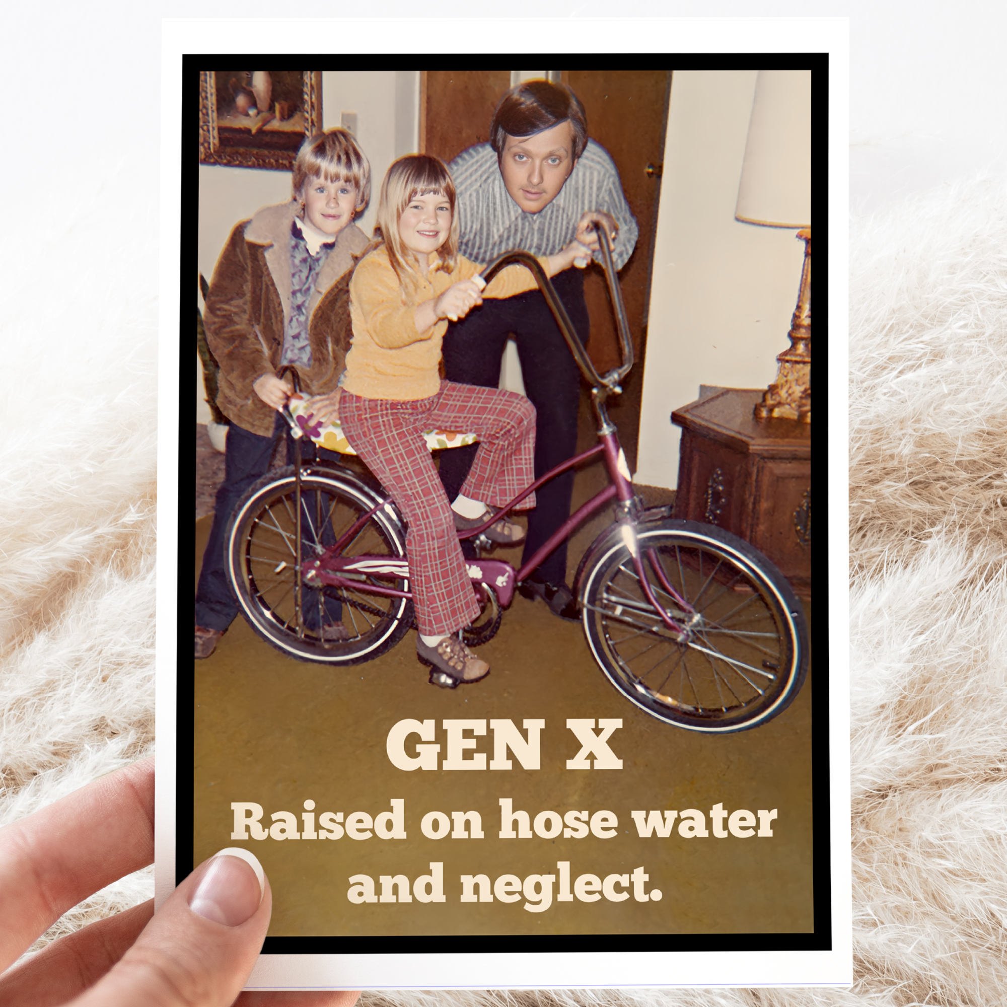 Gen X Raised On Hose Water...Card