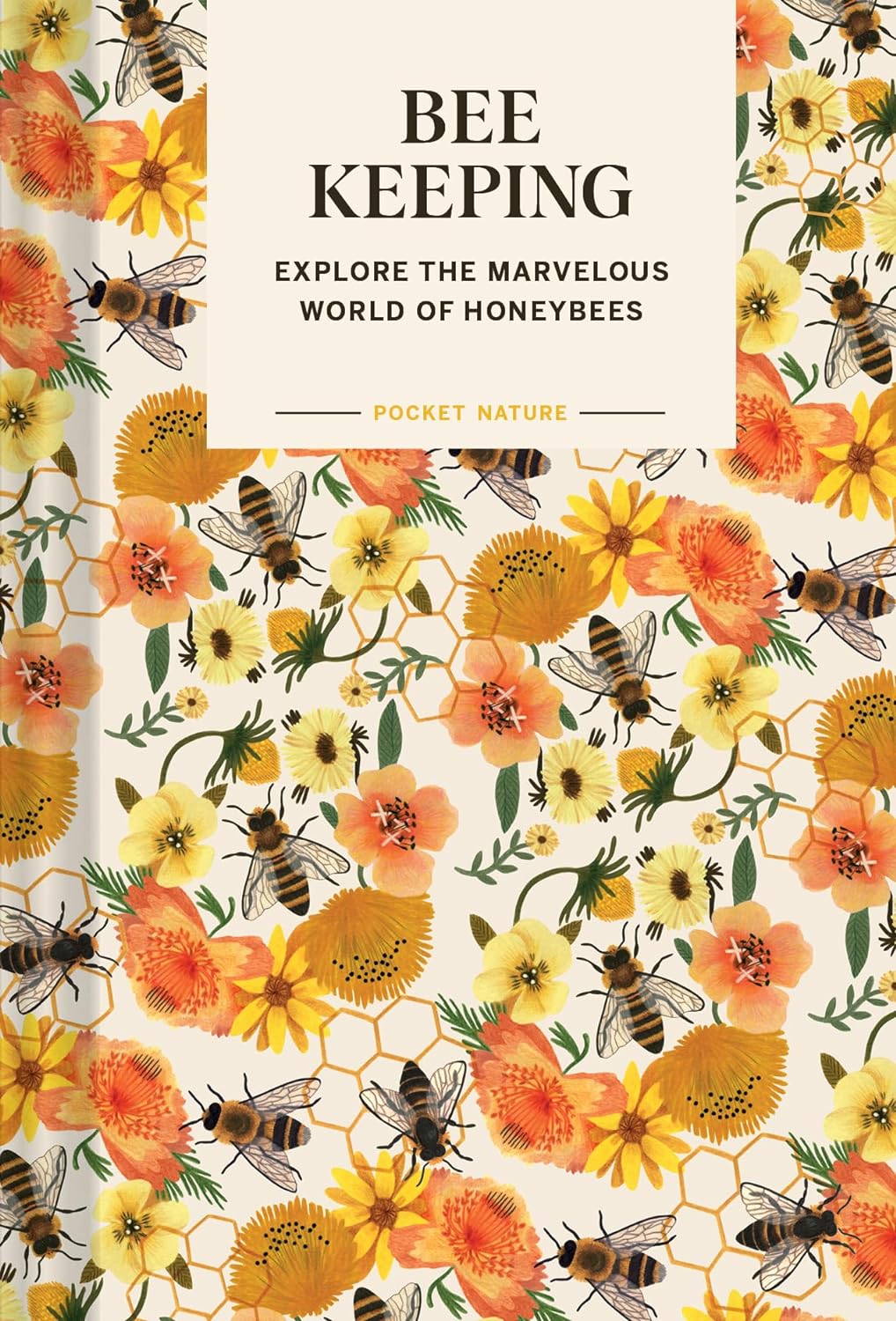 Beekeeping: Explore the Marvelous World of Honeybees