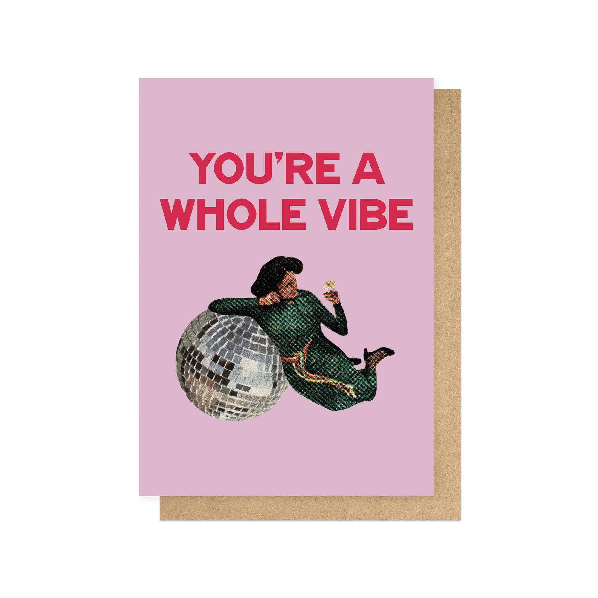 You're A Whole Vibe Greetings Card