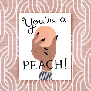 You’re A Peach Card