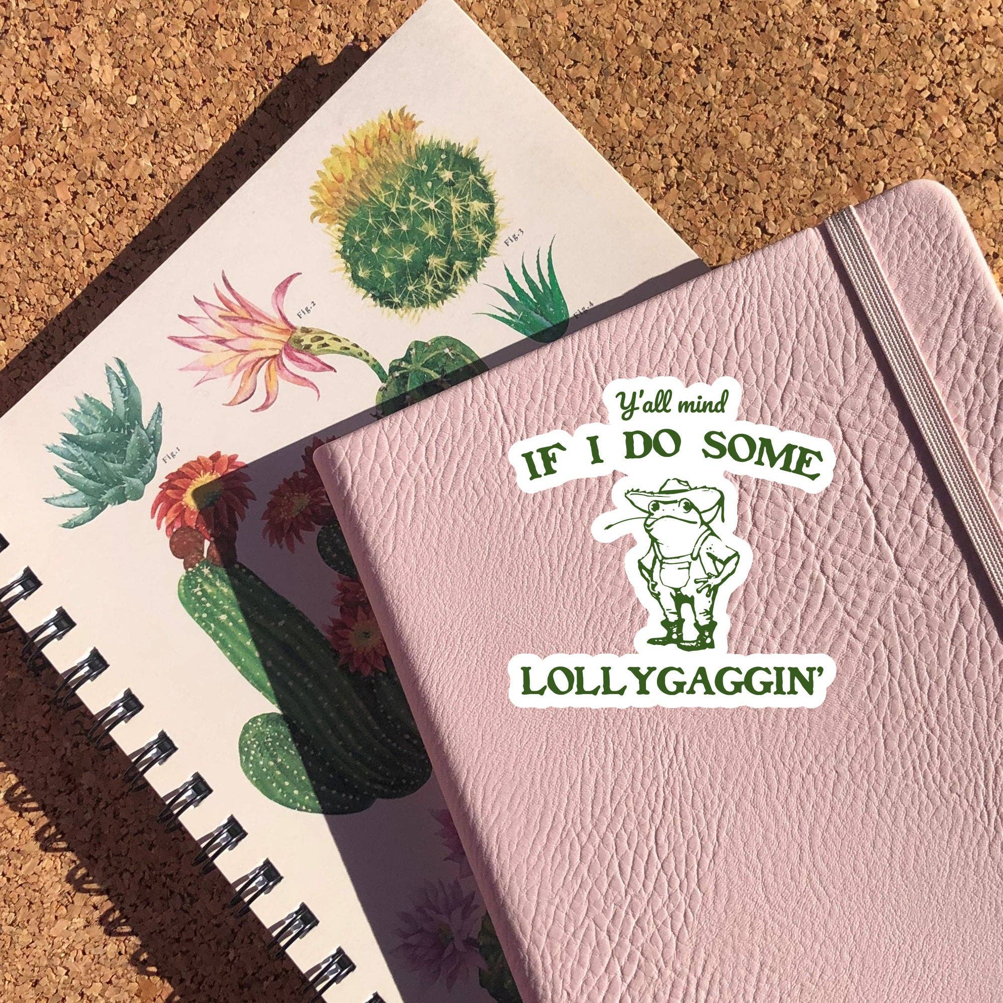 Y'all Mind If I Do Some Lollygagging Sticker