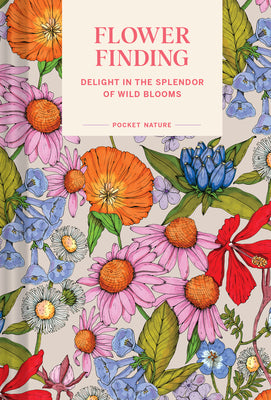 Flower Finding: Delight in the Splendor of Wild Blooms