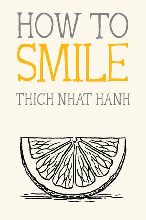 How to Smile by Thich Nhat Hanh