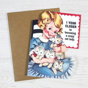 Closer to Crazy Cat Lady Birthday Card
