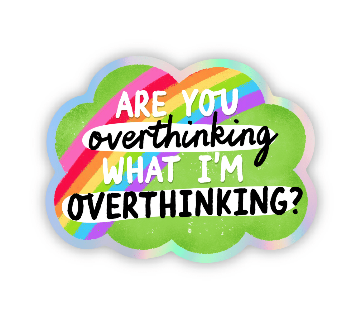 Are You Overthinking What I'm Overthinking Holographic Sticker - Box Turtle
