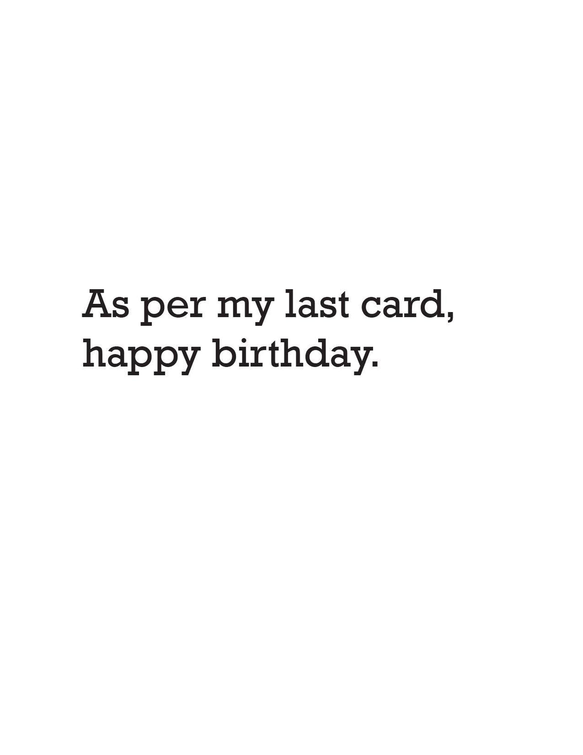 As Per My Last Card Happy Birthday Card - Box Turtle