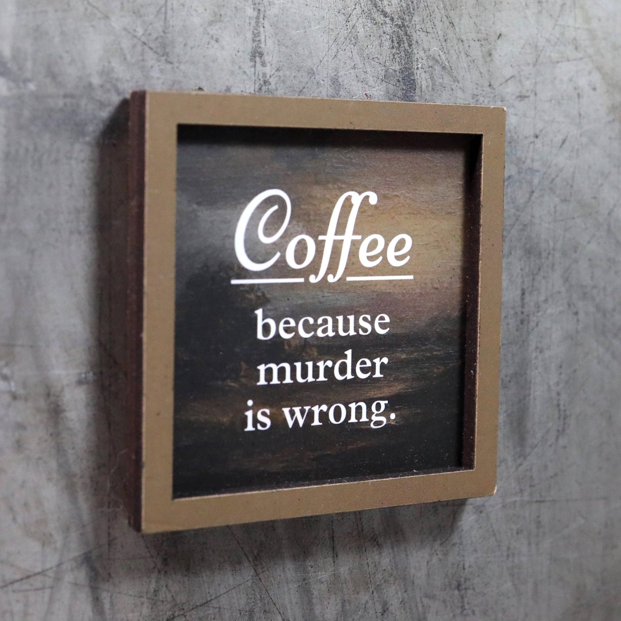 Coffee Because Murder Is Wrong - Funny Magnet - Box Turtle