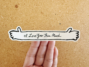 Love You This Much Sticker