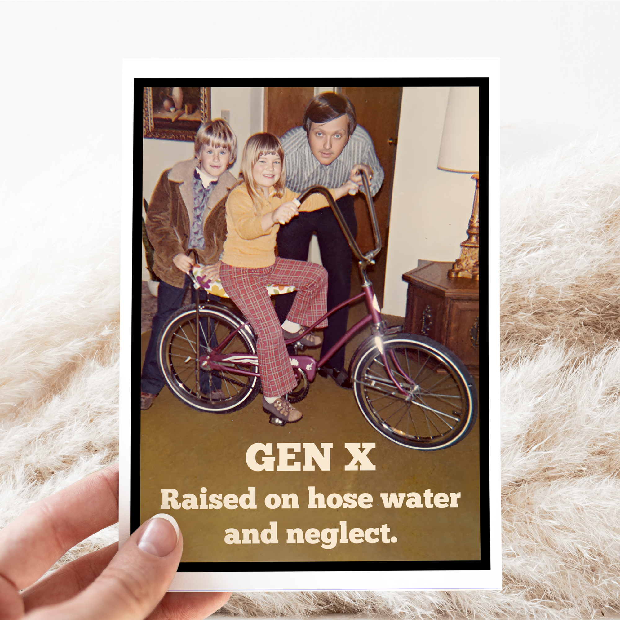 Gen X Raised On Hose Water...Card