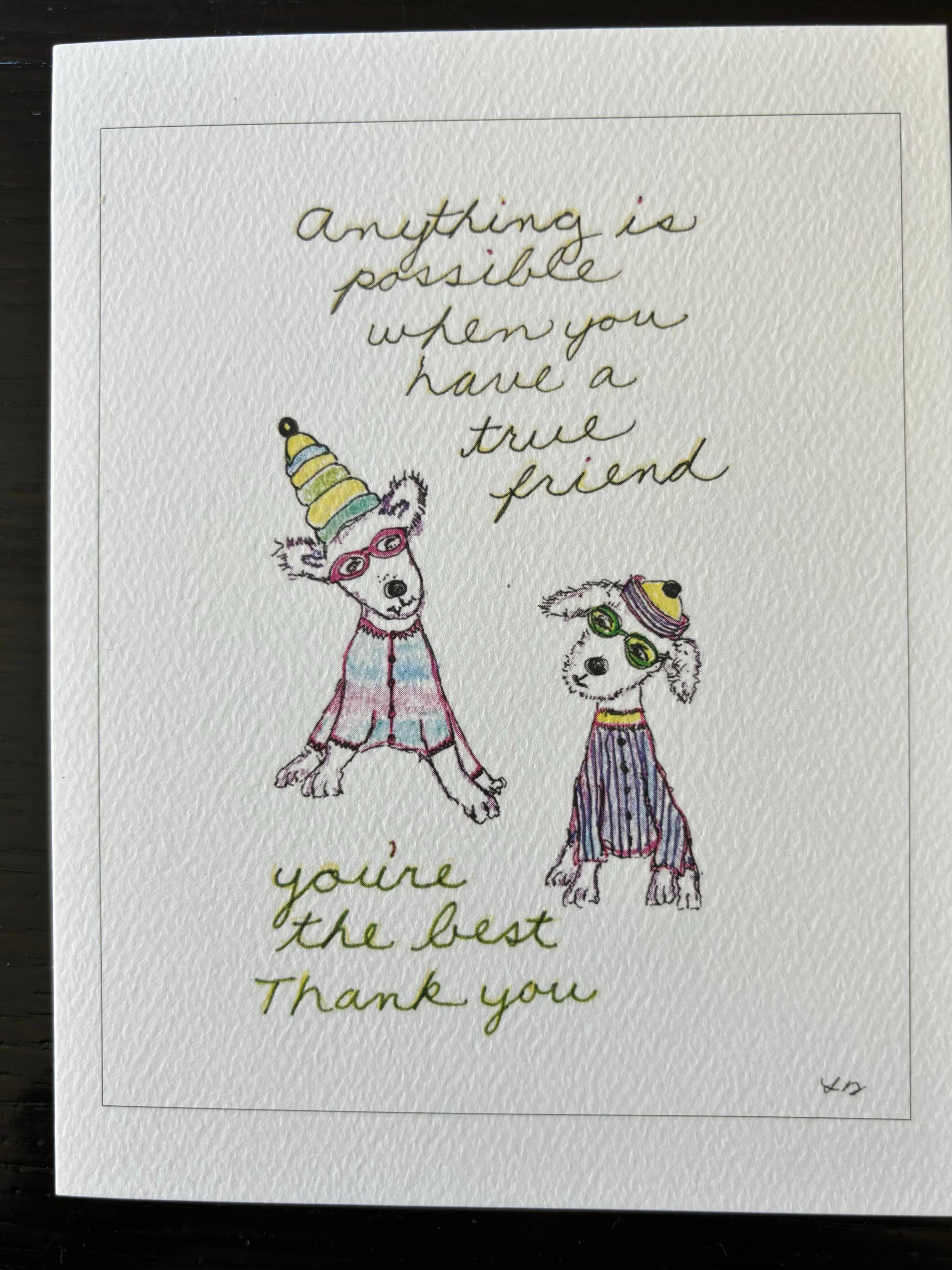 Anything is Possible True Friend Dog Card