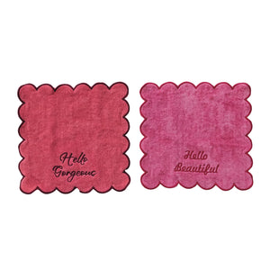 Hello Gorgeous/Beautiful Embroidered Cloths
