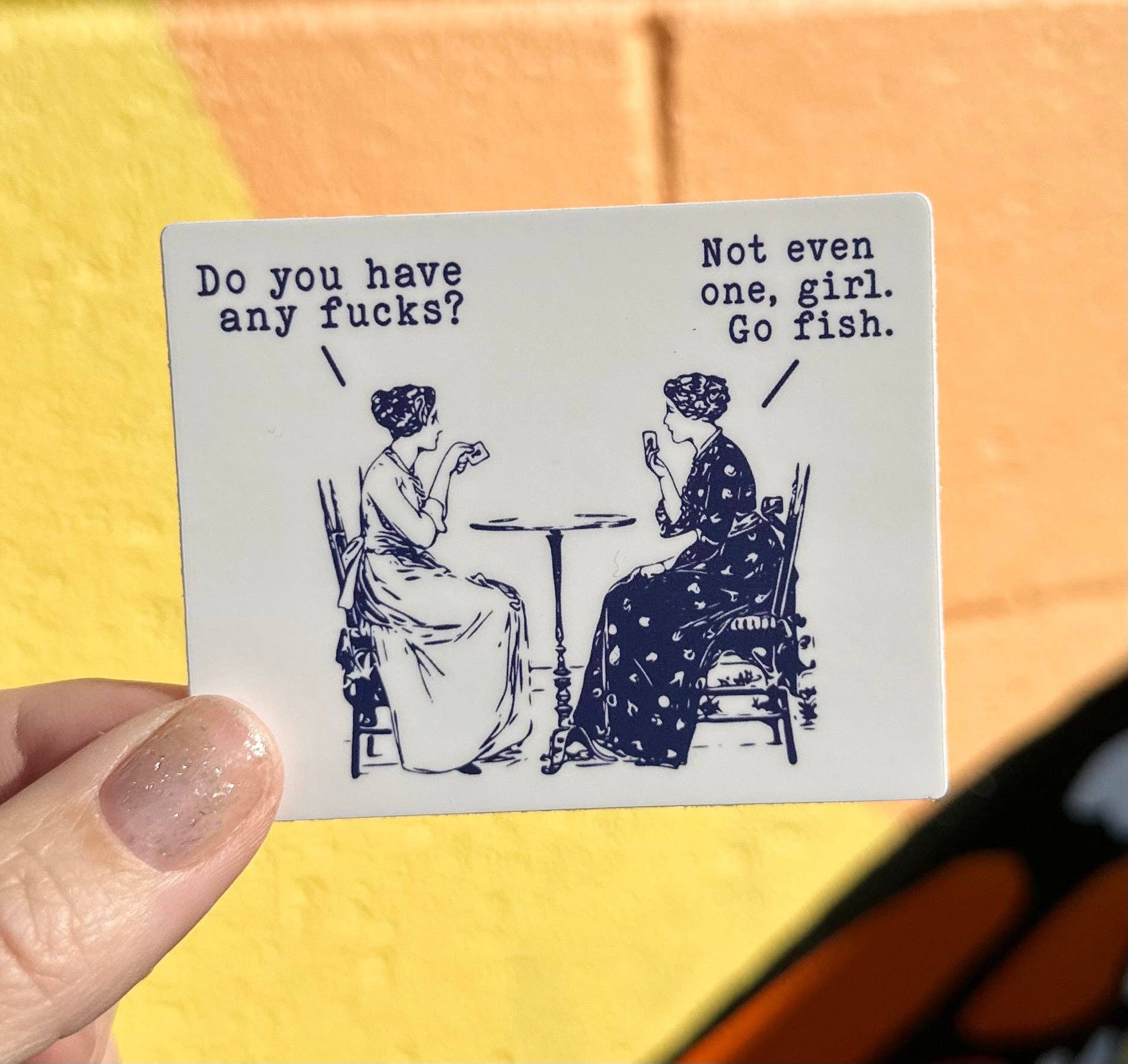 Do You Have Any Fucks? Not Even One, Girl. Go Fish. Sticker - Box Turtle