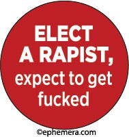 Elect a Rapist, expect to get fucked - Box Turtle