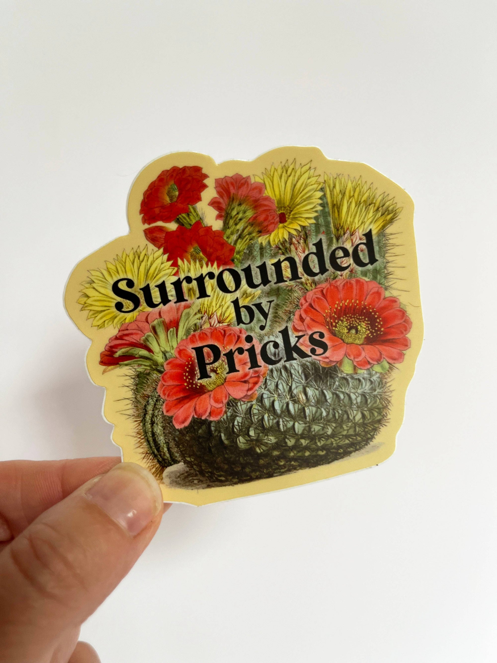Surrounded by Pricks Sticker.