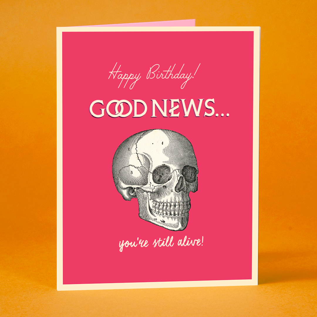 You're Still Alive Birthday Card